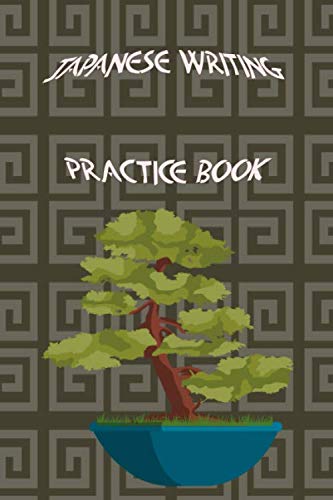 9781690747253: Japanese Writing Practice Book: 6x9 '' | 120 Genkouyoushi - Pages | For Kanji, Hiragana und Katakana | Practisce Book For Japanese and Chinese or ... For Beginners, Advanced And Professionals