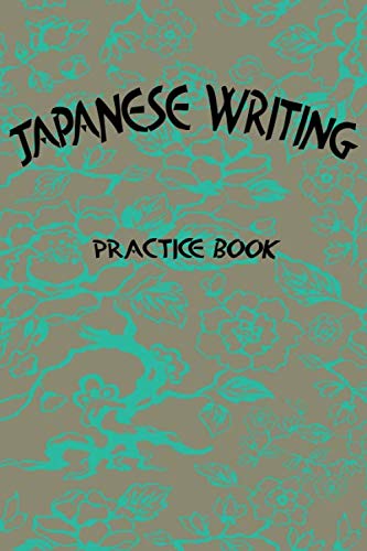 9781690747284: Japanese Writing Practice Book: 6x9 '' | 120 Genkouyoushi - Pages | For Kanji, Hiragana und Katakana | Practisce Book For Japanese and Chinese or ... For Beginners, Advanced And Professionals
