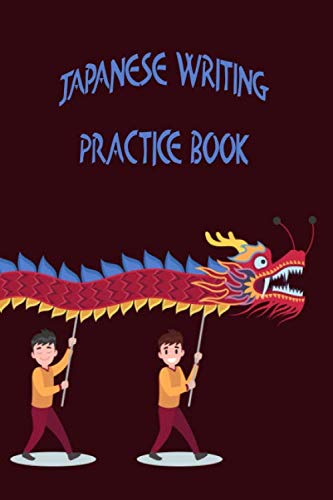 Stock image for Japanese Writing Practice Book: 6x9 '' | 120 Genkouyoushi - Pages | For Kanji, Hiragana und Katakana | Practisce Book For Japanese and Chinese or . For Beginners, Advanced And Professionals for sale by Revaluation Books