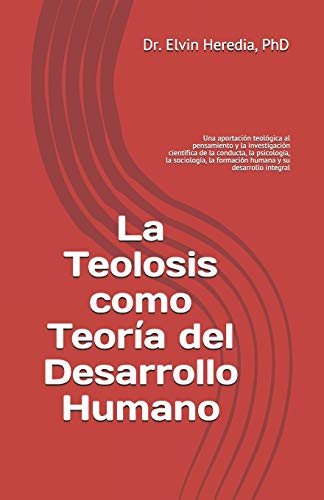 Imagen de archivo de La Teolosis como Teora del Desarrollo Humano (Spanish Edition) a la venta por Big River Books