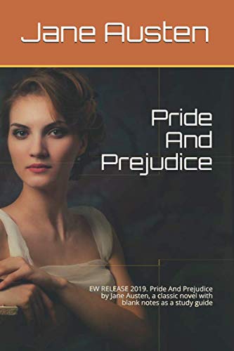 Stock image for Pride And Prejudice: EW RELEASE 2019. Pride And Prejudice by Jane Austen, a classic novel with blank notes as a study guide for sale by Revaluation Books