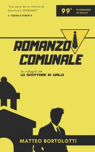 Beispielbild fr Romanzo Comunale: Le indagini de 'Lo scrittore in giallo' zum Verkauf von THE SAINT BOOKSTORE
