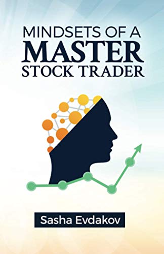 Stock image for Mindsets of a Master Stock Trader: Mastering the Inner Game of Trading for sale by SecondSale