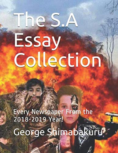 9781690860686: The S.A Essay Collection: Every Newspaper From the 2018-2019 Year!