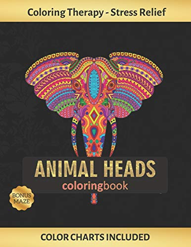 Stock image for ANIMAL HEADS COLORING BOOK: Art Therapy for Adults | Stress Relieving Animal Design | Color Charts Included (up to 300 colors) | Reduce anxiety | . LION, GORILLA, BULL, HIPPOPOTAMUS. for sale by Lucky's Textbooks