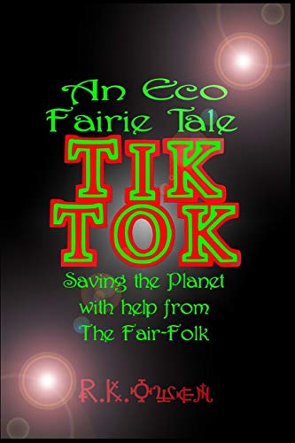 Stock image for Tik Tok: An Eco Fairy Tale for sale by THE SAINT BOOKSTORE