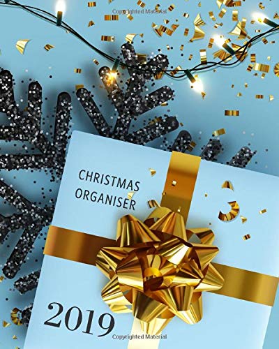 Stock image for Christmas Organiser 2019: Xmas Planner with Budgets, Gift List, Card List, Menu Planner, To-Do List and Much More! (Christmas Chaos Coordinator UK Luxury Edition) for sale by Revaluation Books