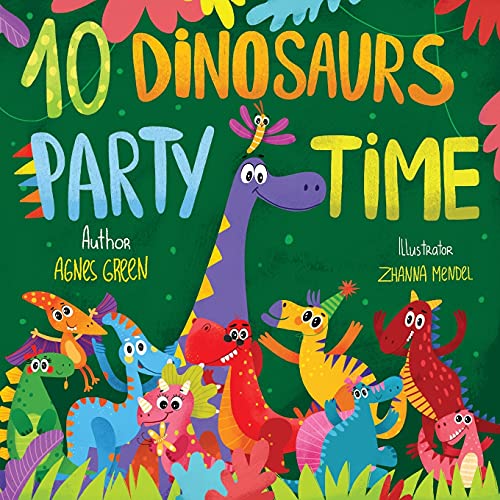 Stock image for 10 Dinosaurs Party Time: Funny Dino Story Book for Toddlers, Ages 3-5. Preschool, Kindergarten (Funniest ABC Books) for sale by Bahamut Media