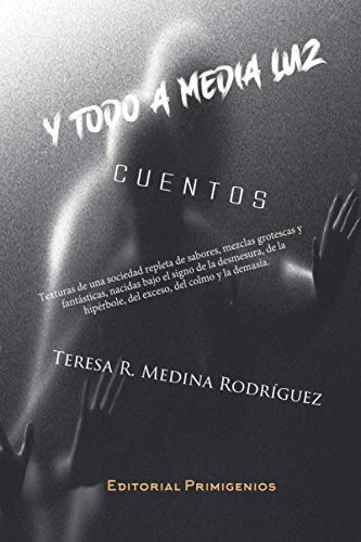 Stock image for Y TODO A MEDIA LUZ: Cuentos (Spanish Edition) for sale by Lucky's Textbooks
