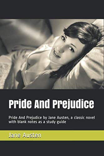 Stock image for Pride And Prejudice: Pride And Prejudice by Jane Austen, a classic novel with blank notes as a study guide for sale by Revaluation Books
