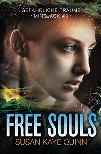 Beispielbild fr Free Souls - Gefhrliche Trume (Mindjack #3) zum Verkauf von Revaluation Books