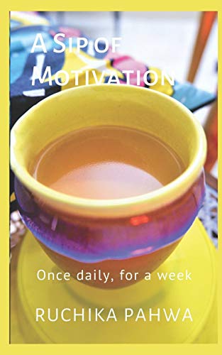 9781691086191: A Sip of Motivation: Once daily, for a week: 1 (General Motivation)