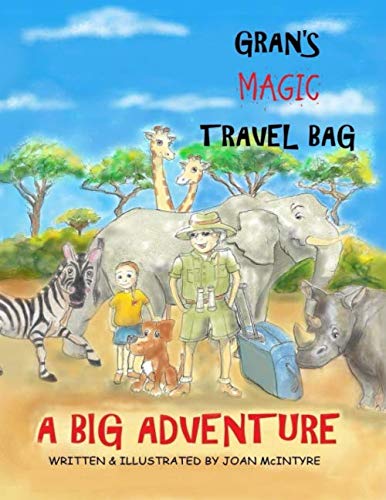 Stock image for GRAN'S MAGIC TRAVEL BAG: A Big Adventure (ADVENTURES WITH GRAN) for sale by WorldofBooks