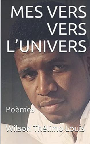 Stock image for MES VERS VERS L'UNIVERS: Pomes (French Edition) for sale by Lucky's Textbooks
