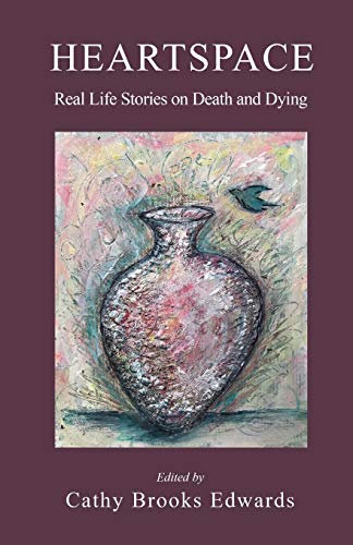 Beispielbild fr Heartspace: Real Life Stories on Death and Dying zum Verkauf von SecondSale