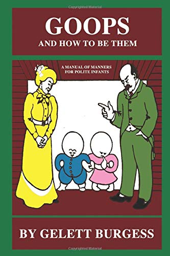 9781691235919: Goops and How to be Them: A Manual of Manners for Polite Infants