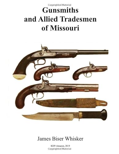 9781691240616: Gunsmiths and Allied Tradesmen of Missouri