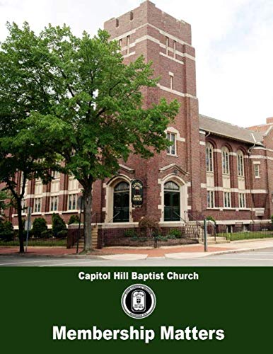 Stock image for Membership Matters: for the Capitol Hill Baptist Church (September, 2019) for sale by Revaluation Books