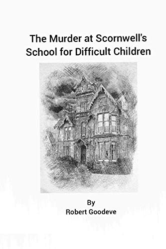 Stock image for The Murder at Scornwell's School for Difficult Children for sale by Revaluation Books