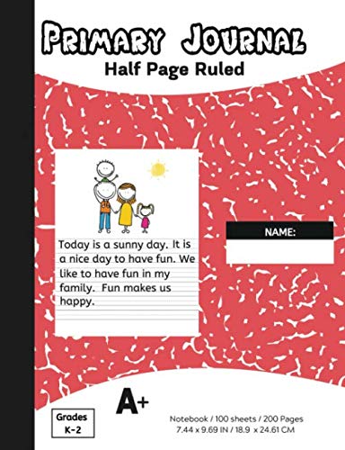 Primary Journal Half Page Ruled: 100 Sheets (200 Page Count), Primary  Composition Handwriting Journal Notebook, Picture Space at Top, K-2nd  Grades - Writing Press, Joyful: 9781691311132 - AbeBooks