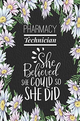 Stock image for Pharmacy Technician: Gifts for Women, Mom, Female - Blank, Lined Journal for New Graduate or First Time Certified Pharmacist Tech - Best Retirement Present - Black with Floral Cover for sale by Revaluation Books