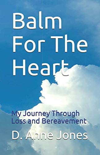 Stock image for Balm for the Heart : My Journey Through Loss and Bereavement for sale by Better World Books