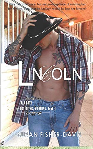 Imagen de archivo de Lincoln Bad Boys of Dry River, Wyoming Book 4 a la venta por ThriftBooks-Dallas