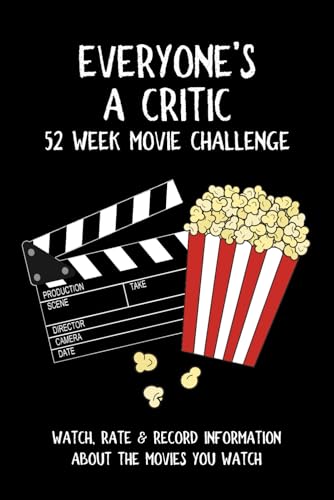 Stock image for Everyone's A Critic 52 Week Movie Challenge: For Film Buffs and Casual Movie Watchers - Watch, Rate & Record Information About the Movies You Watch: 1 (Challenge Book Series) for sale by AwesomeBooks