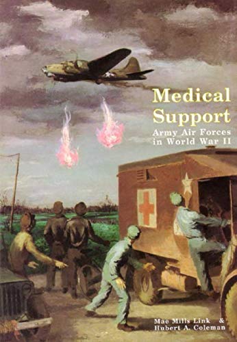 Beispielbild fr Medical Support of the Army Air Forces in World War II zum Verkauf von Revaluation Books
