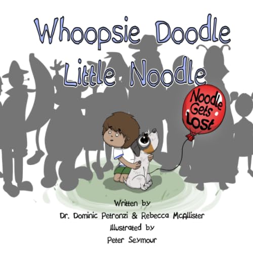 Stock image for Whoopsie Doodle Little Noodle: Noodle Gets Lost for sale by Revaluation Books