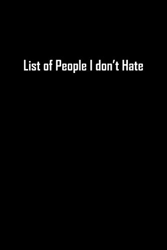 Stock image for List of People I don't Hate: Funny gift for co-workers and friends. Lined notebook for sale by Revaluation Books
