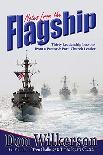 Stock image for Notes From the Flagship: Leadership Lessons from a Pastor and Para-Church Leader for sale by SecondSale