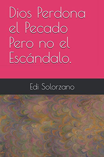Stock image for Dios Perdona el Pecado Pero no el Escndalo. for sale by Revaluation Books