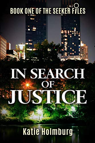 Beispielbild fr In Search of Justice: Book One of The Seeker Files zum Verkauf von THE SAINT BOOKSTORE