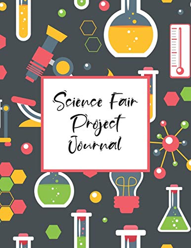 Stock image for Science Fair Project Journal: Scientific Project Journal, Lab Tracker and Record Book for sale by Save With Sam