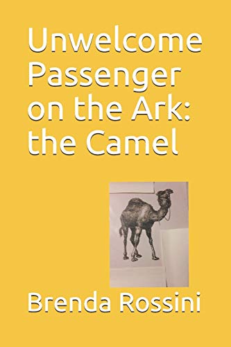 9781691484263: Unwelcome Passenger on the Ark: the Camel