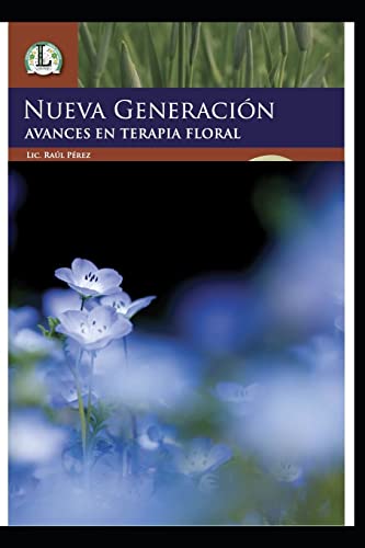 Imagen de archivo de Nueva Generaci ³n | Avances en terapia floral: Avances en terapia floral (Flores de Bach y de Bush) (Spanish Edition) [Soft Cover ] a la venta por booksXpress