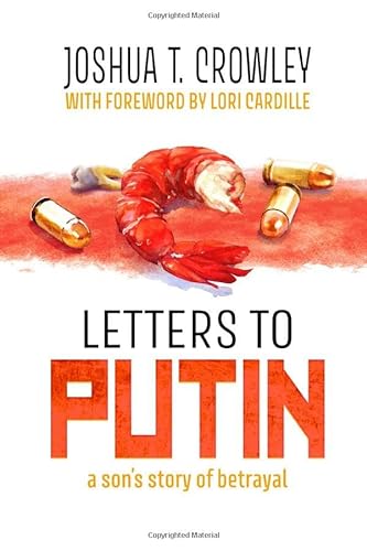 Beispielbild fr Letters to Putin: A Son's Story of Betrayal zum Verkauf von ThriftBooks-Atlanta