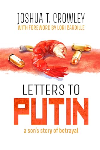 Stock image for Letters to Putin: A Son's Story of Betrayal for sale by ThriftBooks-Atlanta