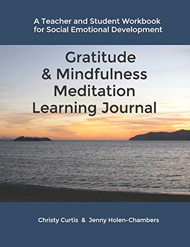 Beispielbild fr Gratitude & Mindfulness Meditation Learning Journal: A Teacher and Student Workbook for Social Emotional Development zum Verkauf von ThriftBooks-Dallas