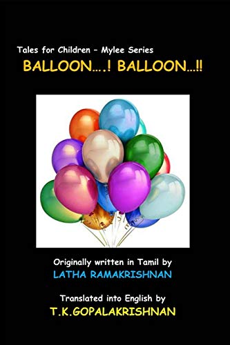 Stock image for BALLOON.! BALLOON.!!: Tales for children - Mylee Series for sale by Lucky's Textbooks
