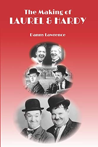 Stock image for The Making of Laurel and Hardy for sale by WorldofBooks