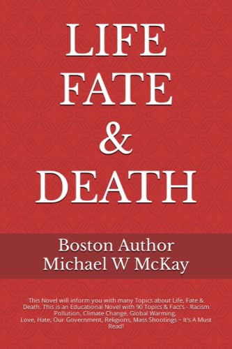 Stock image for Life, Fate & Death: This novel will inform you about 90 different Topics - Which will happen within the next 15 to 30 years for sale by ThriftBooks-Atlanta