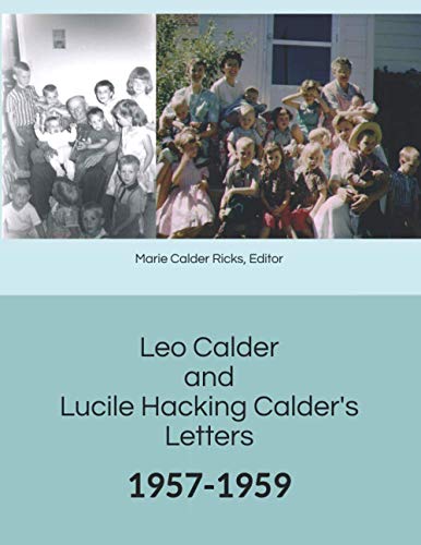Stock image for Leo Calder and Lucile Hacking Calders Letters: 1957-1959 for sale by Big River Books