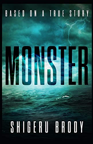 Stock image for Monster: A Terrifying True Story of Survival at Sea for sale by Decluttr