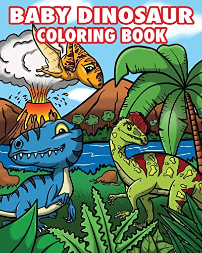 Beispielbild fr Baby Dinosaur Coloring Book: Adorable Baby Dinosaur Coloring Book for Kids Ages 4-8 : Makes a Great Gift for Boys and Girls who Love Dinosaurs zum Verkauf von Goodwill Southern California