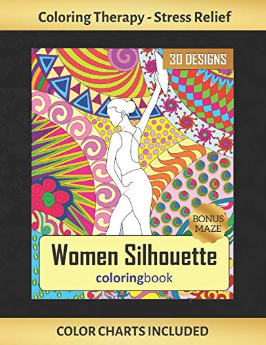 9781691787326: WOMEN SILHOUETTE COLORING BOOK: Art Therapy for Adults | Stress Relieving Animal Design | Color Charts Included (up to 300 colors) | Reduce anxiety | Bonus Maze | Creative Birthday/Christmas Gift.