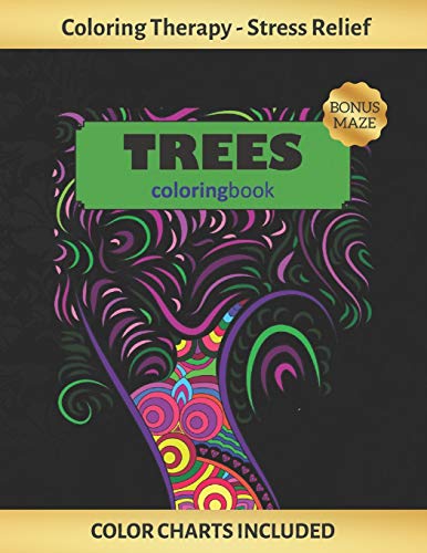 Stock image for Trees Coloring Book: Art Therapy for Adults - Stress Relieving Animal Design - Color Charts Included (up to 300 colors) - Reduce anxiety - for sale by GreatBookPrices