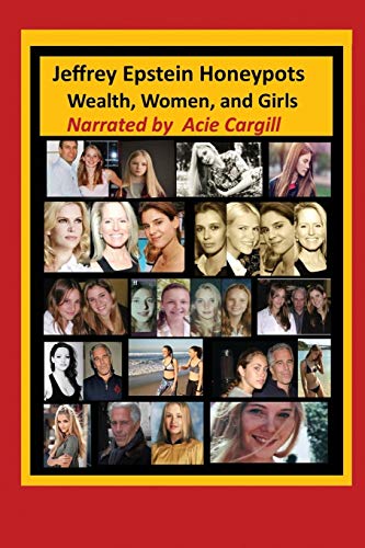Beispielbild fr Jeffrey Epstein Honeypots: Wealth, Women, and Girls zum Verkauf von HPB-Emerald