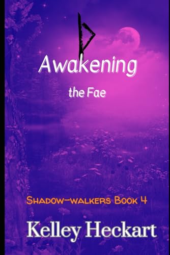 Immagine stock per Awakening the Fae: A Shadow-walkers time travel romance